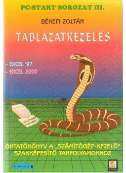 Békefi Zoltán - Táblázatkezelés Békefi Zoltán - Táblázatkezelés, 2001 antikvár könyv