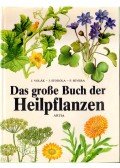 J. Volák,J. Stodola,F. Severa - Das große Buch der Heilpflanzen
