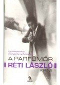 Réti László - A parfümőr