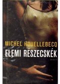 Michel Houellebecq - Elemi részecskék