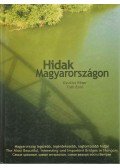 Gyukics Péter,Tóth Ernő - Hidak Magyarországon