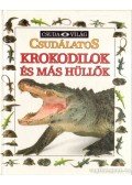 Ling, Mary - Csudálatos krokodilok és más hüllők