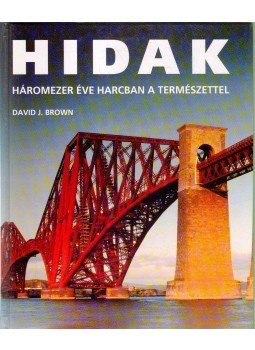 David J. Brown - Hidak David J. Brown - Hidak, Budapest 2004 antikvár könyv