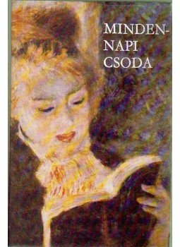 Steinert Ágota - Mindennapi csoda Steinert Ágota - Mindennapi csoda, 1984 antikvár könyv