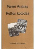 Mezei András - Kettős kötődés (dedikált)