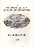 Muck Tibor - A Széchenyi István Szocialista Brigádok emlékkönyve