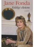 Jane Fonda - Eddigi életem