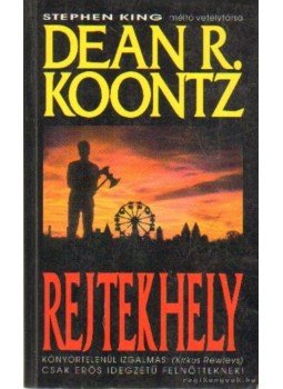 Dean R. Koontz - Rejtekhely Dean R. Koontz - Rejtekhely, Budapest 2000 antikvár könyv