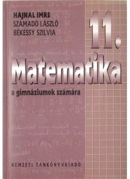 Hajnal Imre, Számadó László, Békéssy Szilvia - Matematika 11. Hajnal Imre, Számadó László, Békéssy Szilvia - Matematika 11., Budapest 2006 antikvár könyv
