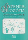Jakab György,Falus Katalin - Gyermekfilozófia szöveggyűjtemény III.