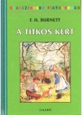 Frances Hodgson Burnett - A titkos kert