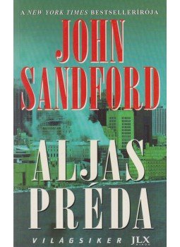 John Sandford - Aljas préda John Sandford - Aljas préda, Budapest 2010 antikvár könyv