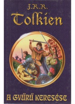 J. R. R. Tolkien - A Gyűrű keresése J. R. R. Tolkien - A Gyűrű keresése, Szeged 1997 antikvár könyv