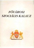 Zalabai Péterné - Fővárosi szociális kalauz