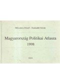 Mészáros József,Szakadát István - Magyarország Politikai Atlasza 1998