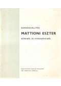 Kiss Ákos - Kamarakiállítás Mattioni Eszter képeiből és hímesköveiből