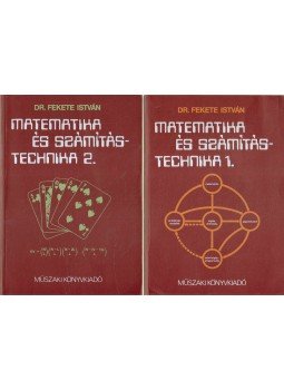Dr. Fekete István - Matematika és számítástechnika I-II. Dr. Fekete István - Matematika és számítástechnika I-II., Budapest 1986 antikvár könyv
