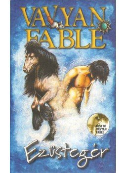 Fable, Vavyan - Ezüstegér Fable, Vavyan - Ezüstegér, Budapest 2012 antikvár könyv