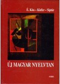 É. Kiss Katalin,Kiefer Ferenc,Siptár Péter - Új magyar nyelvtan