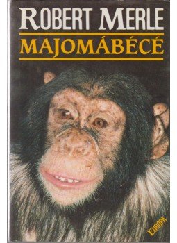 Robert Merle - Majomábécé Robert Merle - Majomábécé, Budapest 1994 antikvár könyv