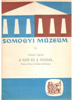 Tüskés Tibor - A szó és a vonal Tüskés Tibor - A szó és a vonal, 1970 antikvár könyv