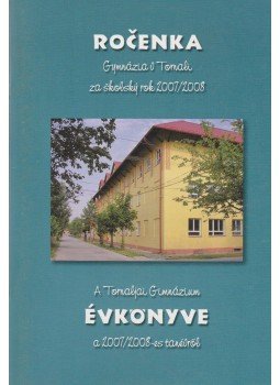 PaedDr. Máté Erzsébet, PaedDr. Juhász Judit - A Tornaljai Gimnázium évkönyve a 2007/2008-es tanévről,  0 antikvár könyv