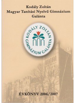 RNDr. Udvaros József - Kodály Zoltán Gimnázium Galánta - Évkönyv 2006/2007,  2007 antikvár könyv