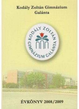 RNDr. Udvaros József - Kodály Zoltán Gimnázium Galánta - Évkönyv 2008/2009,  2009 antikvár könyv