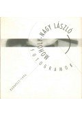 Timár Katalin - Moholy-Nagy László: Fotogramok