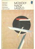 F. Mihály Ida - Moholy-Nagy László kiállítása