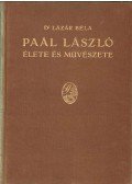 Dr. Lázár Béla - Paál László élete és művészete