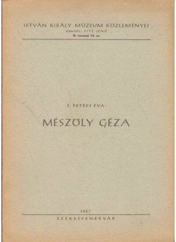 F. Petres Éva - Mészöly Géza F. Petres Éva - Mészöly Géza, Székesfehérvár 1957 antikvár könyv