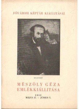 Rajnai Miklós - Mészöly Géza emlékkiállítása Rajnai Miklós - Mészöly Géza emlékkiállítása, Budapest 1952 antikvár könyv