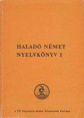 Takács Jánosné - Haladó német nyelvkönyv I.