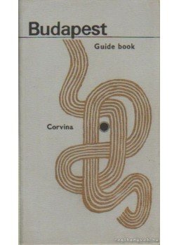 Rohonyi Katalin- Marót Miklós - Budapest Guide book Rohonyi Katalin- Marót Miklós - Budapest Guide book, Budapest 1976 antikvár könyv