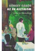 Görgey Gábor - Az én asztalom