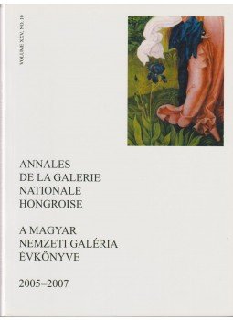 Veszprémi Nóra - Annales de la Galerie Nationale Hongroise - A Magyar Nemzeti Galéria évkönyve 2005-2007, Budapest 2008 antikvár könyv