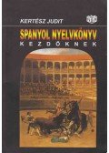 Kertész Judit - Spanyol nyelvkönyv kezdőknek I-II.