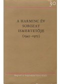 Illés Endre,Kardos György - A Harminc év sorozat ismertetője (1945-1975)