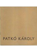 M. Heil Olga - Patkó Károly (1895-1941) emlékkiállítása