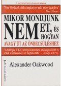 Alexander Oakwood - Mikor mondjunk nemet, és hogyan