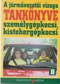 Békési István dr. - A járművezetői vizsga tankönyve személygépkocsi, kistehergépkocsi