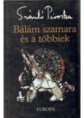 Szántó Piroska - Bálám szamara és a többiek (dedikált)