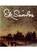 Ék Sándor,Pogány Ö. Gábor - Ék Sándor festőművész kiállítása