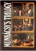 Hapák József,Sz. Bodnár Éva - Mihály Munkácsy's Trilogy of Christ