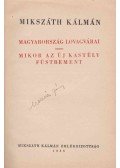 Mikszáth Kálmán - Magyarország lovagvárai / Mikor az új kastély füstbement