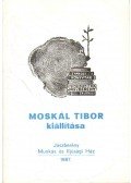 Arató Antal Dr. - Moskál Tibor kiállítása