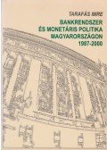 Tarafás Imre - Bankrendszer és monetáris politika Magyarországon 1987-2000