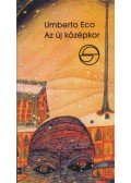 Umberto Eco - Az új középkor