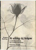 Kepes György - A világ új képe a művészetben és a tudományban